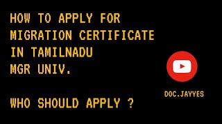 HOW TO APPLY FOR MIGRATION CERTIFICATE IN TAMIL NADU MGR UNIVERSITY [upl. by Eirovi]