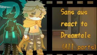 SANS AUS REACT TO DREAMTALE All parts Errorink¡ Dream and Nightmare Angst [upl. by Ramon]