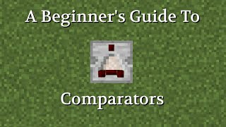 A Beginners Guide To Comparators  Minecraft Java and Bedrock [upl. by Tengler339]