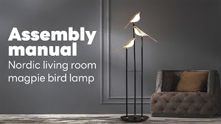 Assembly manual Nordic living room magpie bird lamp [upl. by Courtnay]