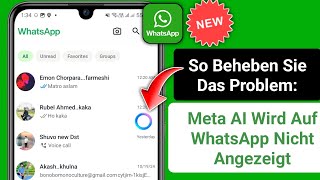 So beheben Sie dass Meta AI auf WhatsApp 2025 nicht angezeigt wird vollständige Anleitung [upl. by Pardew]