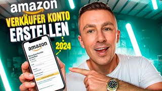 Amazon Seller Central Account erstellen 2024  Schritt für Schritt zum Amazon Verkäufer Konto [upl. by Akenn]