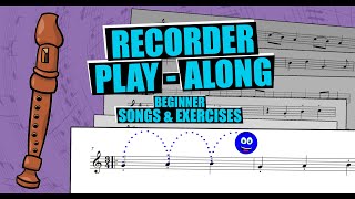 Recorder PlayAlong  BEGINNER Songs and Exercises [upl. by Gnouh]