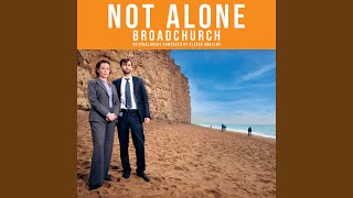 Not Alone  Broadchurch From quotBroadchurchquot [upl. by Rosanne]