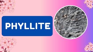 What is phyllite How is phyllite formed What is phyllite texture [upl. by Nirhtak]