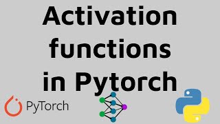 Activation functions in Pytorch  Quick Walkthrough  Tutorial for Beginners [upl. by Cherise682]