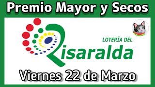 🟢 Resultado PREMIO MAYOR Y SECOS Loteria del RISARALDA Viernes 22 de Marzo 2024 [upl. by Ebehp]