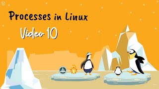 Processes in Linux 10  Linux Tutorial for beginners [upl. by Montford]