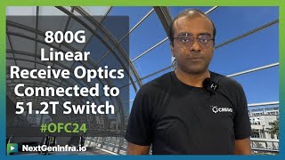 OFC24 800G Linear Receive Optics Connected to 512T Switch [upl. by Hazem]