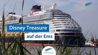 quotDisney Treasurequot auf der Ems I Neues Schiff der Meyer Werft verlässt Papenburg [upl. by Dobson]