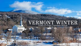 Breathtaking Vermont Winter Scenes  Stowe and Shelburne Museum VT [upl. by Botzow522]