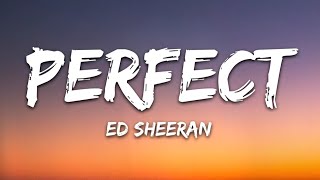 Ed Sheeran  Perfect Lyrics [upl. by Yngad]