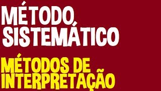 Métodos de Interpretação 3  Método Sistemático  Blog Ronaldo Bastos 13 [upl. by Franciska]