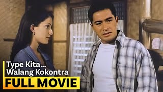 ‘Type Kita Walang Kokontra’ FULL MOVIE  Cesar Montano Dayanara Torres [upl. by Gnehp]