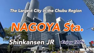 【NAGOYA Sta】Enjoy 120 The Largest Citi in the Chubu Region [upl. by Norahc]