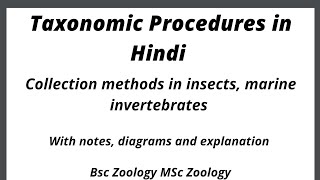 Taxonomic procedures Collection Preservation methods in Hindi [upl. by Eimmaj]