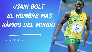 Usain Bolt  El hombre mas rápido del mundo [upl. by Edia942]