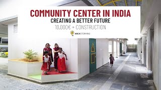 Community Center in India  Creating a better future with Vicente Ferrer Foundation [upl. by Yreme]