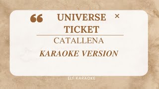 UNIVERSE TICKET  CATALLENA BY ORANGE CARAMEL KARAOKE VERSION [upl. by Ateuqirne]