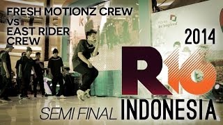 Frezh Motionz Crew vs East Rider Crew  R16 INDONESIA 2014  SEMI FINAL [upl. by Anillek]