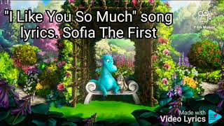 I Like You So Much song lyrics Sofia The First [upl. by Geminius50]