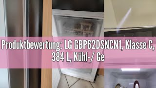 Produktbewertung LG GBP62DSNCN1 Klasse C 384 L Kühl Gefrierkombination Frische Features Kühl [upl. by Darnoc706]