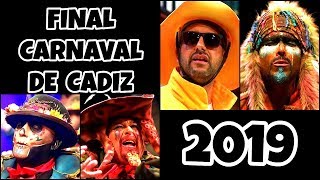 FINAL Completa del Carnaval de Cádiz 2019 HD [upl. by Avie]