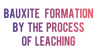 Bauxite formation by the process of leaching Definition of leaching [upl. by Jason]