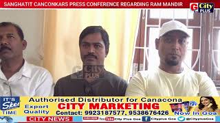 SANGHATIT CANCONKARS PRESS CONFERENCE REGARDING RAM MANDIR [upl. by Orran]