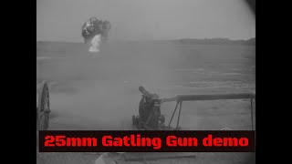 25mm GATLING GUN vs COLT 1877 BULLDOG GATLING GUN AT ABERDEEN PROVING GROUND SILENT GG45541 [upl. by Amehsyt]