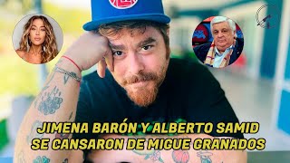 SAMID Y JIMENA BARON SE CANSARON DE MIGUE GRANADOS [upl. by Kovacev]