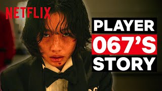 The Story of Kang Saebyeok Player 067  Squid Game  Netflix [upl. by Knipe]