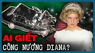 Giải Mã Bí Ẩn Phía Sau Tại Nạn KINH HOÀNG Của Công Nương Diana [upl. by Berwick]