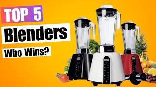 5 Best Blenders of 2024  Blend Crush and Purée Like a Pro [upl. by Ellenrahs]