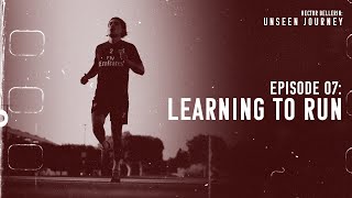 EP7 Learning To Run Unseen Journey Hector Bellerin [upl. by Aryk]