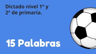 Dictado 15 palabras Nivel 1º y 2º de primaria [upl. by Friday]