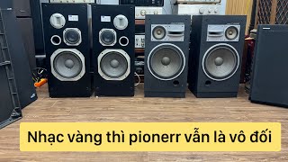 Nhạc vàng thì pioneer vẫn là nhất pioneer SY 7 pioneer CS F9000 loanãinhậtgiárẻ [upl. by Noah]