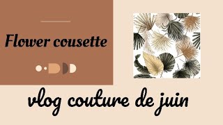 vlog couture de Juin 2024 [upl. by Nodab696]