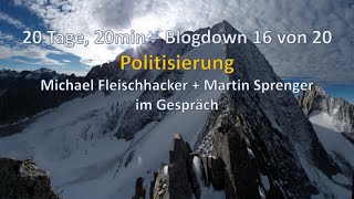 20 Tage 20 Minuten  Blogdown 16 von 20 – Politisierung [upl. by Ettesoj]