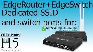 Ubiquiti EdgeRouter  EdgeSwitch  Dedicated Private Internet VLAN and Wireless Network [upl. by Denton464]