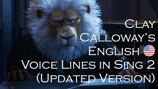 UPDATED VERSION  ENGLISH DUB Clay Calloway‘s Voice Lines  Sing 2 2021 CV Bono [upl. by Nicola614]