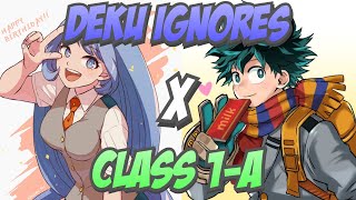 Deku Ignores Class 1A Part 1 Deku x Nejire [upl. by Ahsat]