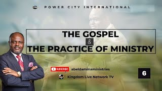 THE GOSPEL AND THE PRACTICE OF MINISTRY  PART 6 [upl. by Sllew]