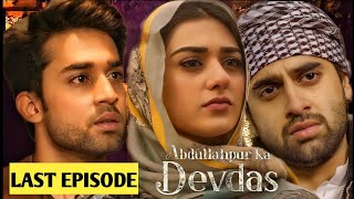 Abdullahpur Ka Devdas Last Episode 13  Bilal Abbas Sara Khan  New Drama Serial Pakistani [upl. by Joachim954]