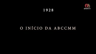 ABCCMM 75 ANOS  1º episódio [upl. by Trini]