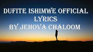 Dufite ishimwe by Jehova chalom from GSFA Kibogora [upl. by Akerahs]