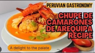 🇺🇸 eruvian Gastronomy Chupe de Camarones de Arequipa Recipe A Delight to the Palate [upl. by Oironoh]