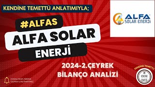 ALFA SOLAR ENERJİ ALFAS BİLANÇO YORUMU 20242ÇEYREK [upl. by Nylarat608]