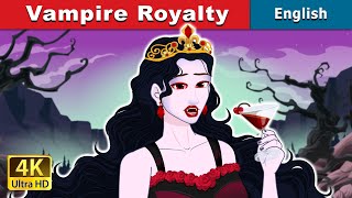 🎃 Vampire Royalty 🧛‍♀️ Stories for Teenagers 👻 EnglishFairyTales [upl. by Lamag411]