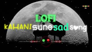 lofi kahani suno song😭🥀 harmonium hindisong newhindisong djremix 2024hindisong [upl. by Chem]